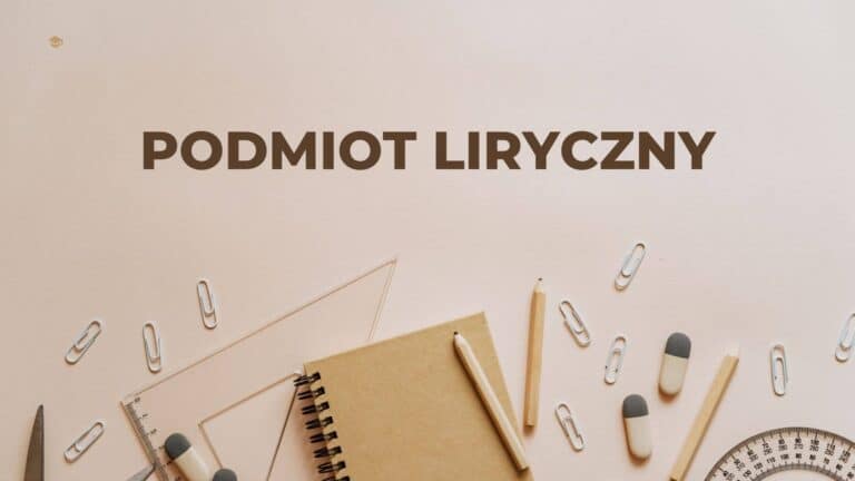 Co To Jest Podmiot Liryczny Podmiot liryczny - co to jest, rodzaje, przykłady – kochamjp